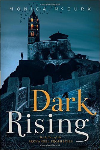 Dark Rising: Book 2 of the ArchAngel Prophecies by Monica McGurk Giveaway