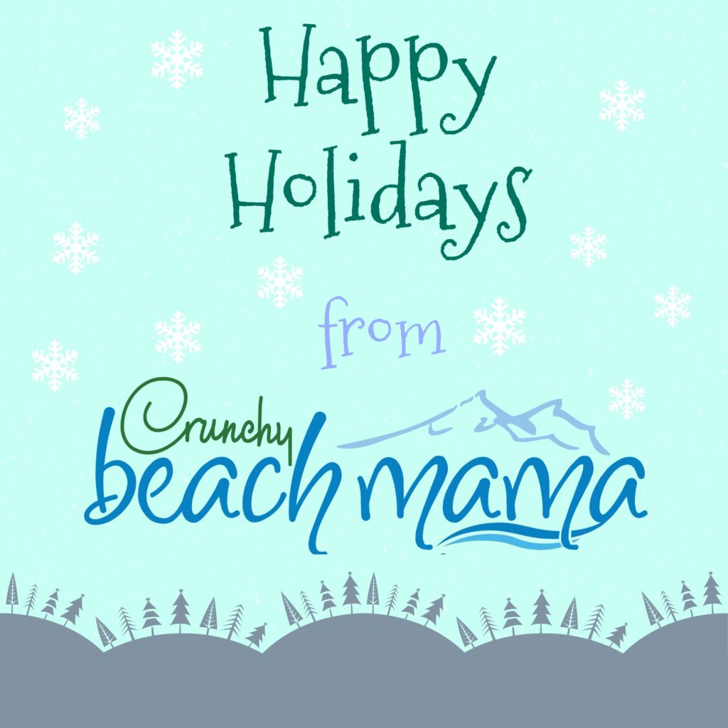 Happy Holidays from Crunchy Beach Mama